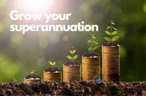 Growing your superannuation